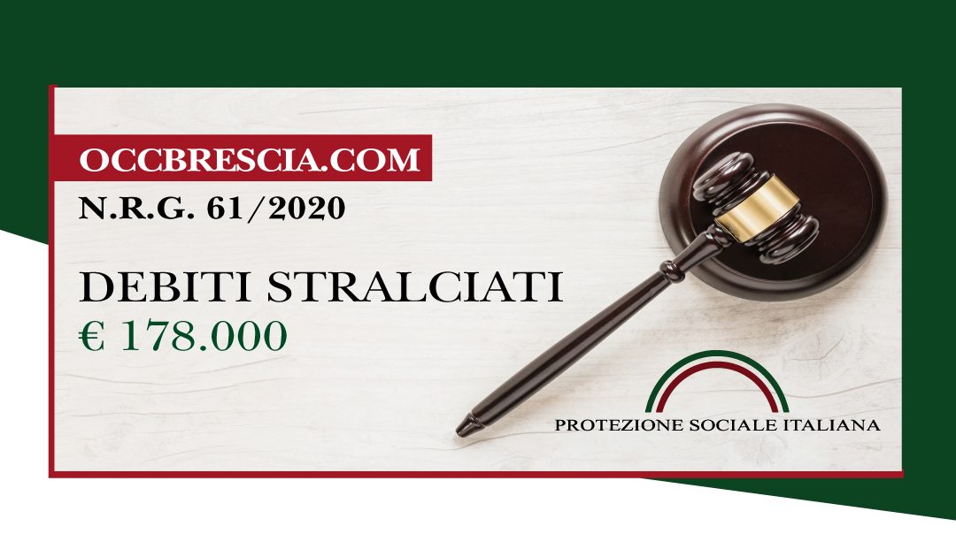 Trib. Brescia: Sentenza legge 3/2012 del 11.6.2020. Liquidazione del Patrimonio. Debiti stralciati euro 178.000.