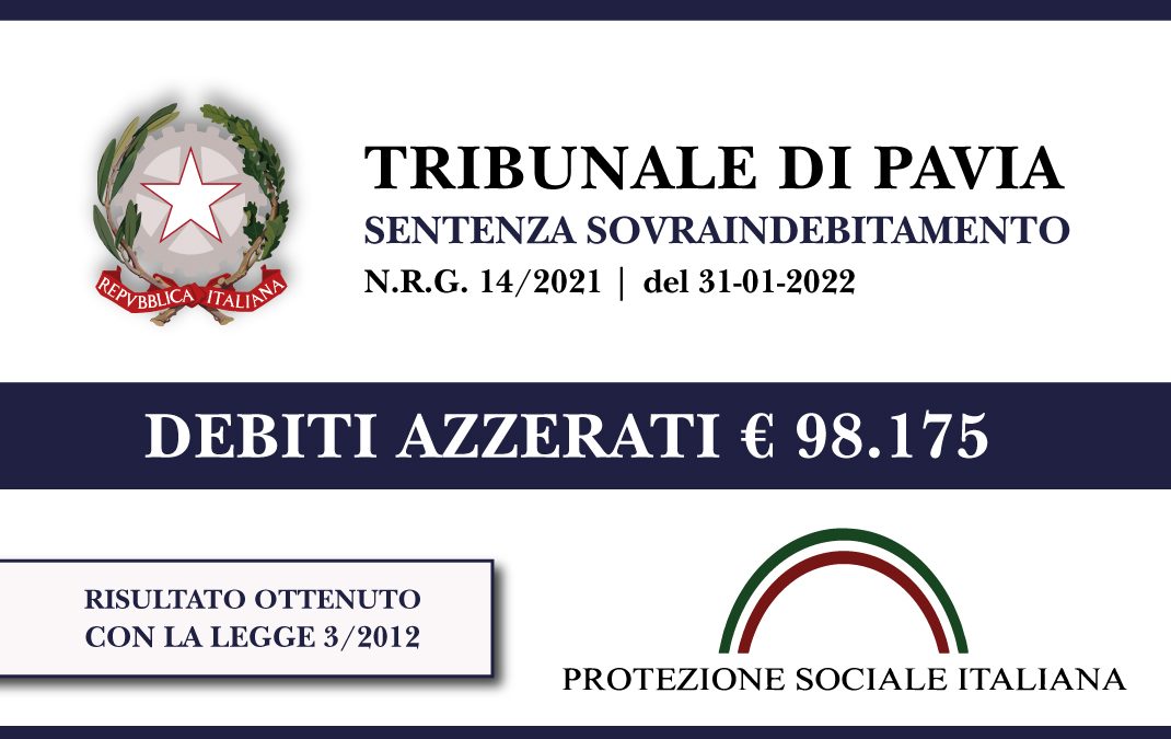 Trib. Pavia: Sentenza legge 3 del 2012 del 31.01.2022. Infermiere azzera euro 98.175 di debiti con Banche e Finanziarie. Piano del Consumatore.