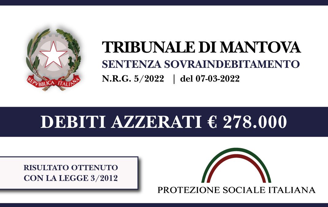 Trib. Mantova: Sentenza legge 3 del 2012 del 7.3.2022. Fideiussore società di Baby Parking azzera euro 278.000 di debiti. Liquidazione del Patrimonio