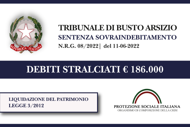 Trib. Busto Arsizio: Sentenza legge 3 del 11.6.22. Ex titolare Negozio di vendita al dettaglio carni e insaccati stralcia euro 186.000 di debiti con Banche, Comune, Condominio e Agenzia Entrate.