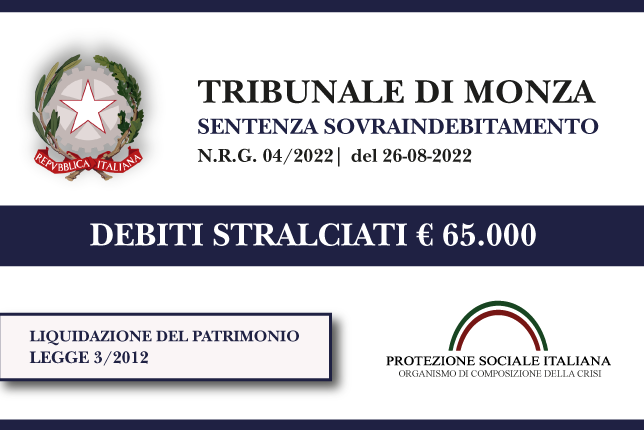 Trib. Monza: Sentenza legge 3 (ora Codice della Crisi) del 26.8.22. Impiegata statale azzera € 65.000 di debiti con le finanziarie. Liquidazione del Patrimonio