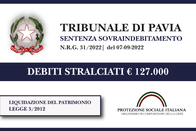 Trib. Pavia: Sentenza legge 3 (ora Codice della Crisi) del 7.9.22. Musicista azzera € 127.000 di debiti con Banche e Agenzia Entrate. Liquidazione del Patrimonio