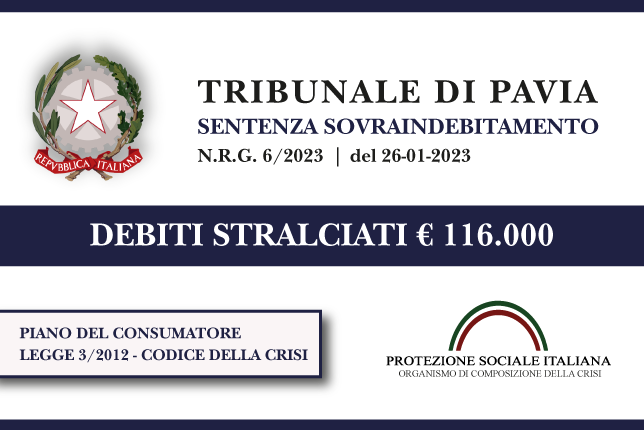 Trib. Pavia: Sentenza legge 3 (ora Codice della Crisi) del 26.1.23. Nucleo familiare azzera € 116.000 di debiti con Banche, finanziarie e Comune. Piano del Consumatore