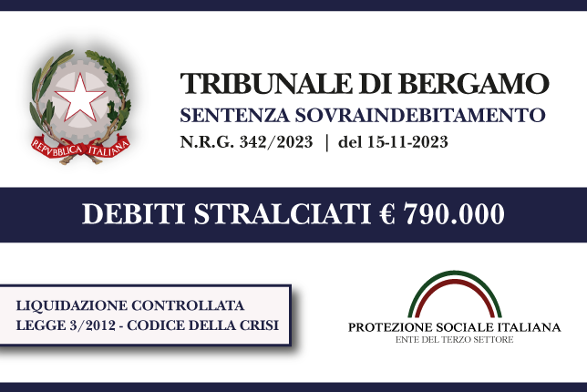 Trib. Bergamo: Sentenza legge 3 (ora Codice della Crisi) del 15.11.23. Garante di società fallita azzera € 790.000 di debiti con le banche per le fideiussioni prestate. Liquidazione Controllata