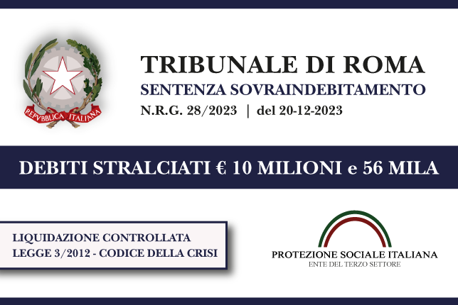 Trib. Roma: Sentenza legge 3 (ora Codice della Crisi) del 20.12.23. Ex proprietario gruppo alberghi azzera € 10 MILIONI e 56 mila di debiti con Banche, finanziarie, Comune e Agenzia Entrate Riscossione. Liquidazione Controllata