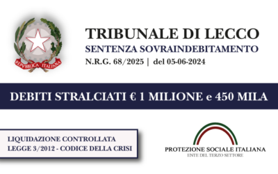 Ex soci amministratore impresa settore alluminio azzerano € 1 MILIONE e 450.000 di debiti con Banche e Agenzia Entrate Riscossione I trib. Lecco I Liquidazione controllata