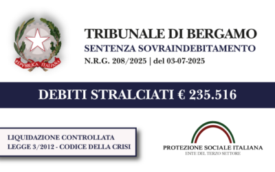 Ex imprenditore edile azzera € 235.516 di debiti con Agenzia delle Entrate I Trib. Bergamo I Liquidazione controllata