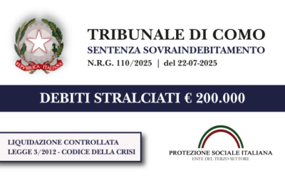 Nucleo familiare azzera € 200.000 di debiti con Agenzia delle Entrate, Banche e Finanziarie I Trib. Como I Liquidazione controllata