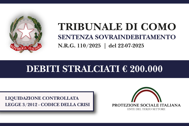 Nucleo familiare azzera € 200.000 di debiti con Agenzia delle Entrate, Banche e Finanziarie I Trib. Como I Liquidazione controllata