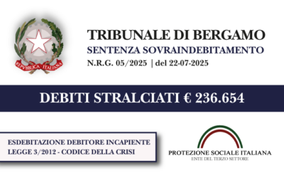 Madre azzera € 236.654 di debiti con Agenzia delle Entrate, Banche e Finanziarie I Trib. Bergamo I Esdebitazione Debitore Incapiente