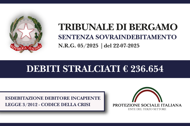 Madre azzera € 236.654 di debiti con Agenzia delle Entrate, Banche e Finanziarie I Trib. Bergamo I Esdebitazione Debitore Incapiente