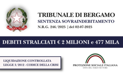 Ex titolare di un’impresa siderurgica azzera € 2 MILIONI e 477 MILA di debiti con Agenzia delle Entrate e Finanziarie I Trib. Bergamo I Liquidazione controllata